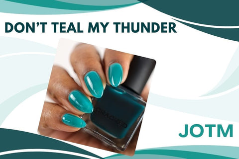 JOTM: Don't Teal My Thunder