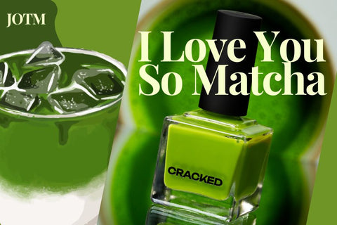 JOTM: I Love You So Matcha